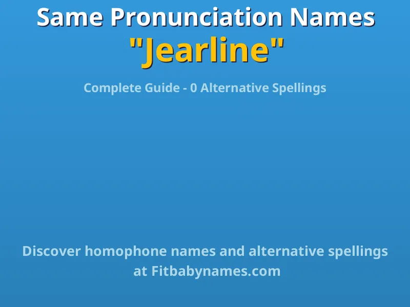 Infographic: Jearline same pronunciation names, similar names, and homophone names