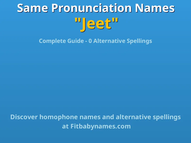 Infographic: Jeet same pronunciation names, similar names, and homophone names