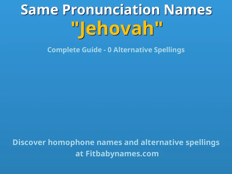 Infographic: Jehovah same pronunciation names, similar names, and homophone names