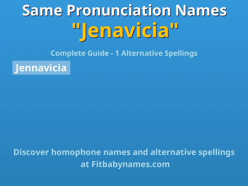Infographic: Jenavicia same pronunciation names, similar names, and homophone names