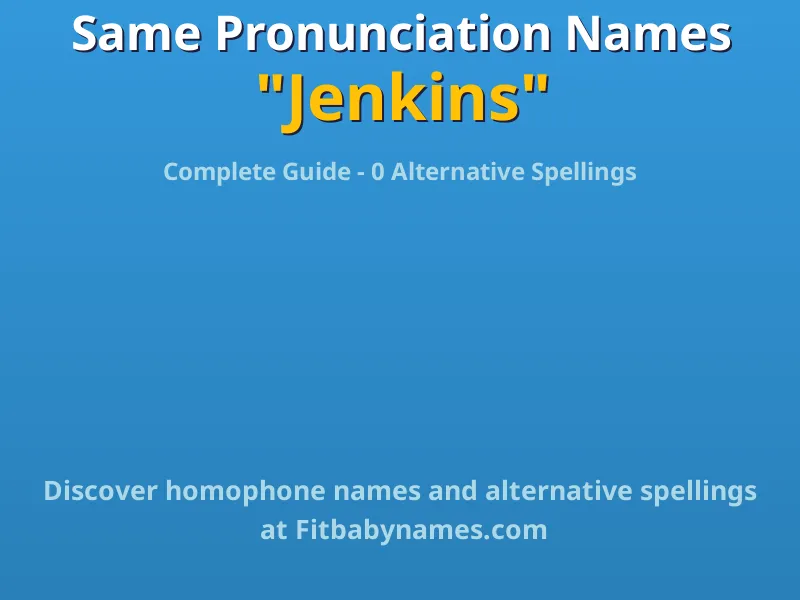 Infographic: Jenkins same pronunciation names, similar names, and homophone names