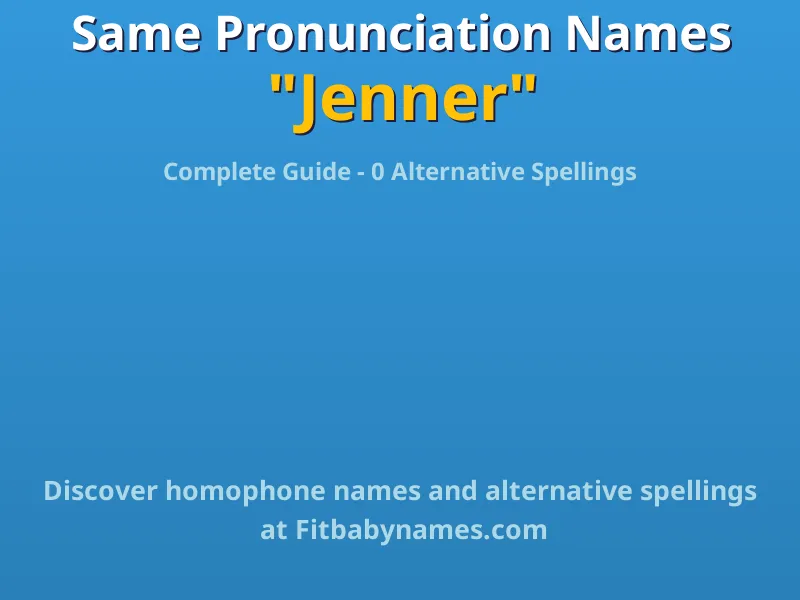 Infographic: Jenner same pronunciation names, similar names, and homophone names