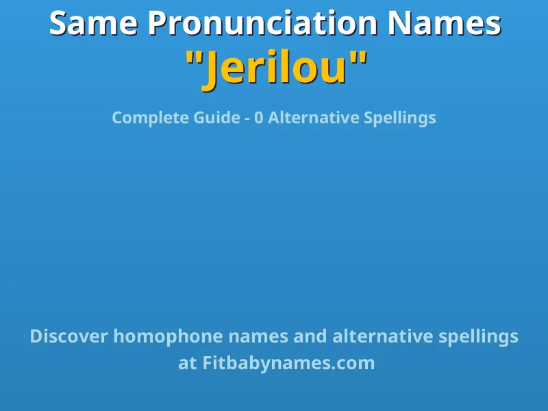 Infographic: Jerilou same pronunciation names, similar names, and homophone names