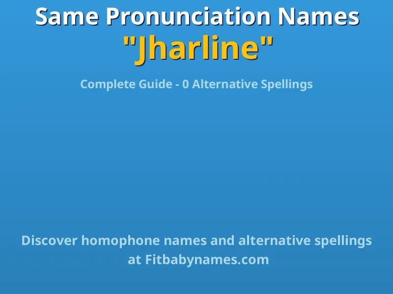Infographic: Jharline same pronunciation names, similar names, and homophone names
