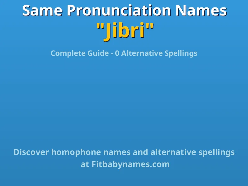 Infographic: Jibri same pronunciation names, similar names, and homophone names