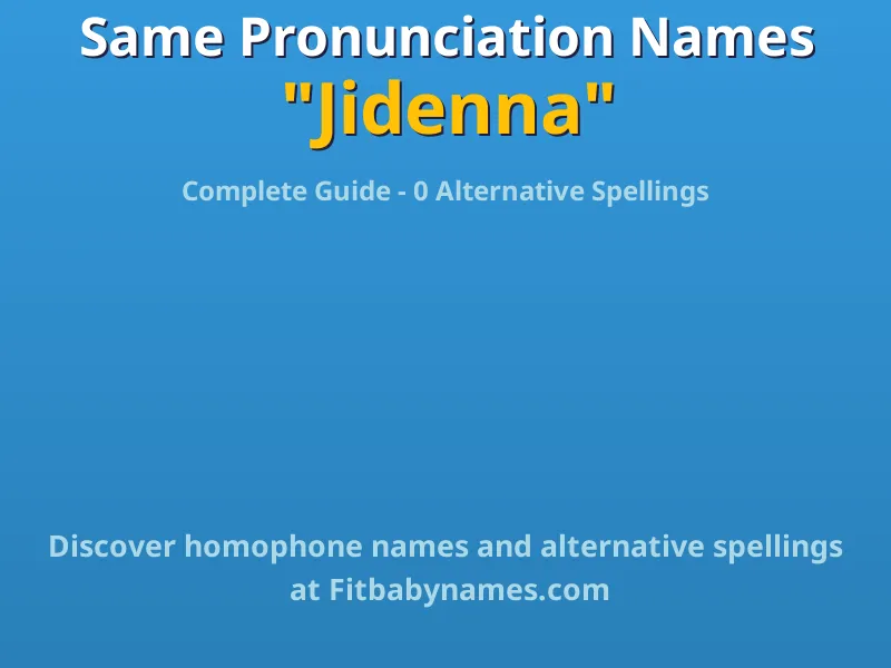 Infographic: Jidenna same pronunciation names, similar names, and homophone names