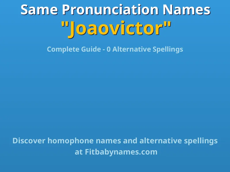 Infographic: Joaovictor same pronunciation names, similar names, and homophone names