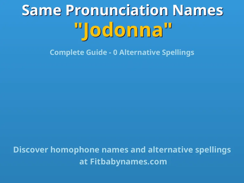 Infographic: Jodonna same pronunciation names, similar names, and homophone names