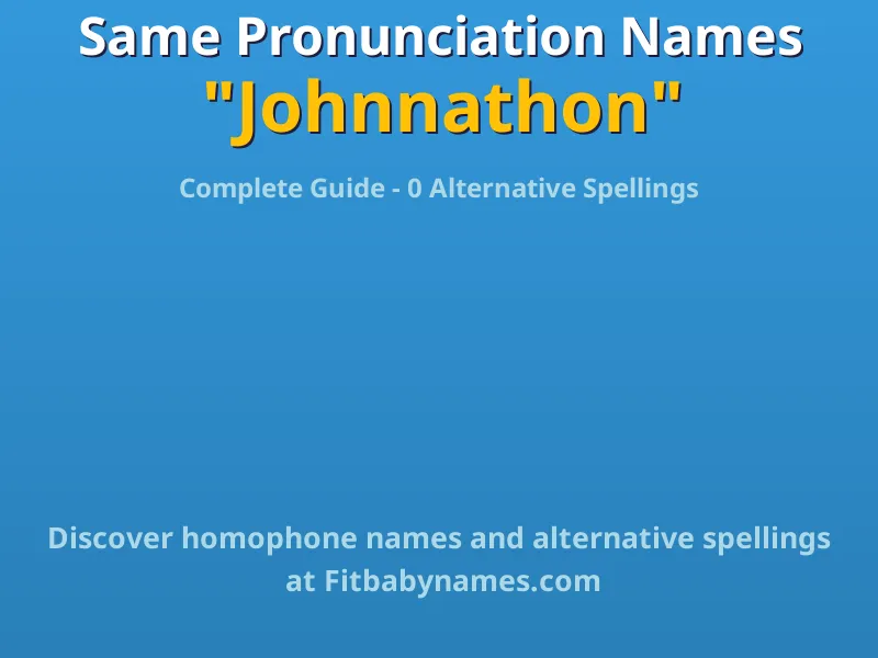 Infographic: Johnnathon same pronunciation names, similar names, and homophone names