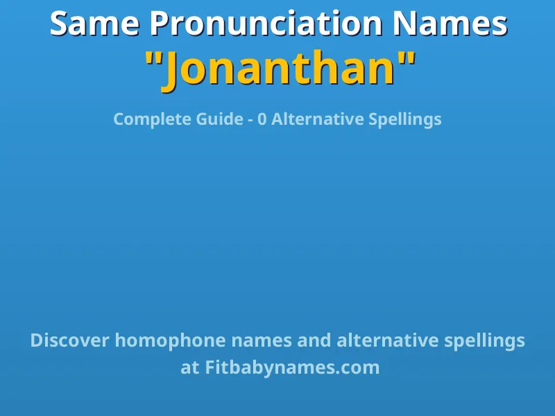 Infographic: Jonanthan same pronunciation names, similar names, and homophone names