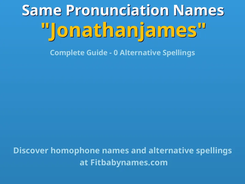 Infographic: Jonathanjames same pronunciation names, similar names, and homophone names