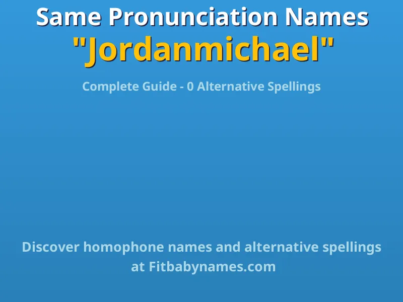 Infographic: Jordanmichael same pronunciation names, similar names, and homophone names
