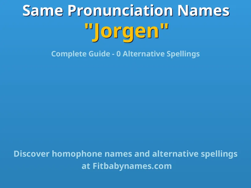Infographic: Jorgen same pronunciation names, similar names, and homophone names