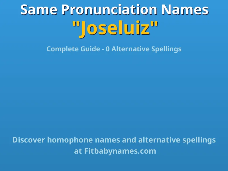 Infographic: Joseluiz same pronunciation names, similar names, and homophone names