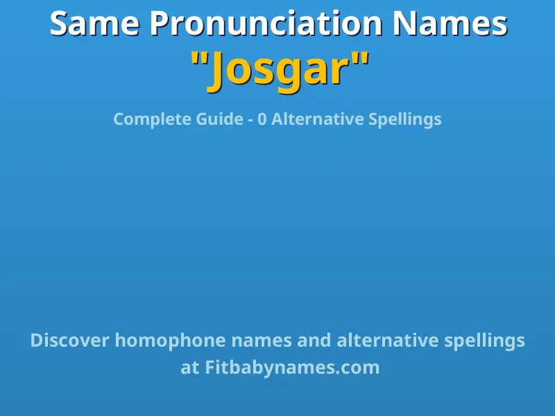Infographic: Josgar same pronunciation names, similar names, and homophone names