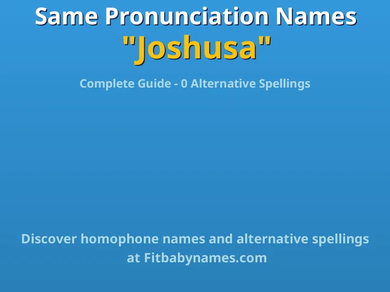 Infographic: Joshusa same pronunciation names, similar names, and homophone names