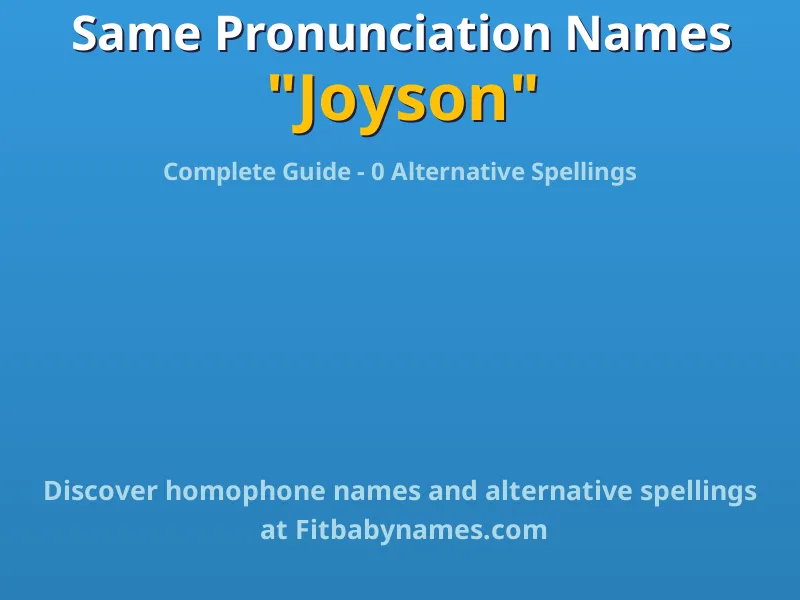 Infographic: Joyson same pronunciation names, similar names, and homophone names