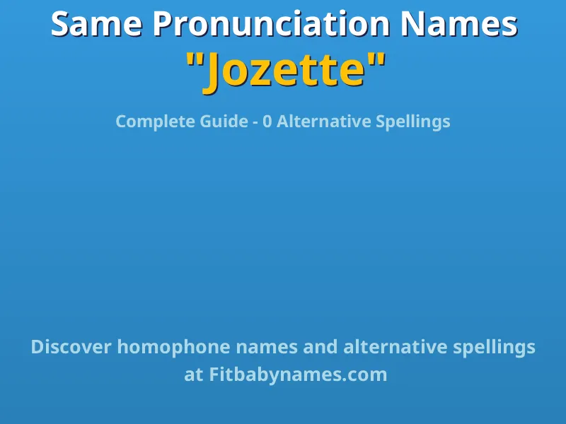 Infographic: Jozette same pronunciation names, similar names, and homophone names