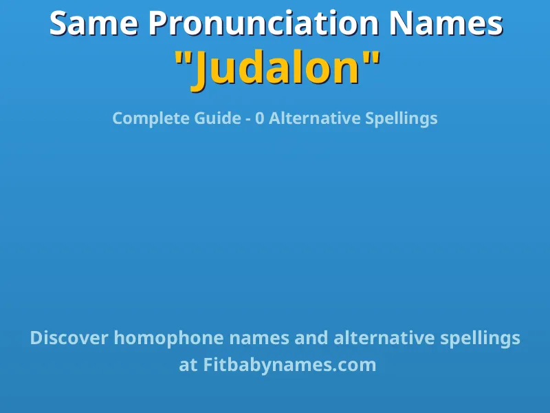 Infographic: Judalon same pronunciation names, similar names, and homophone names