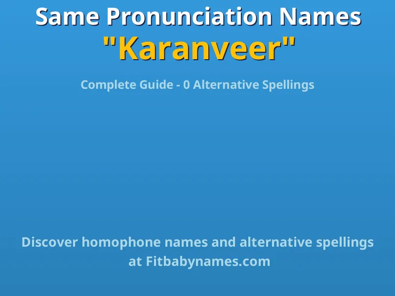 Infographic: Karanveer same pronunciation names, similar names, and homophone names