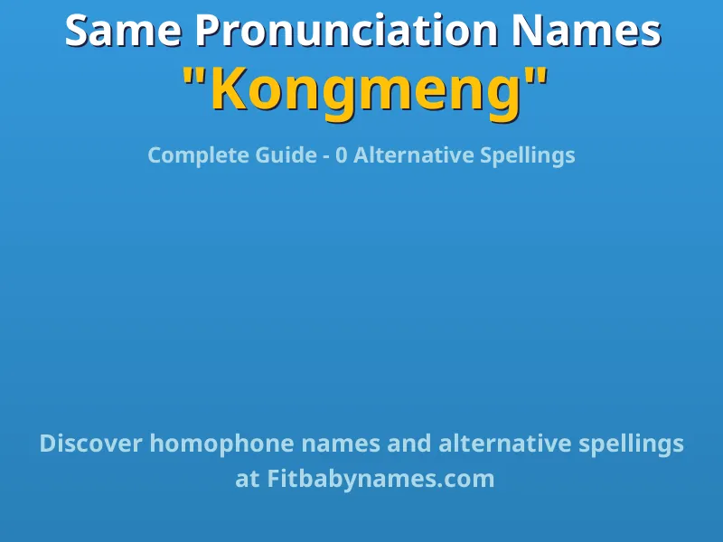 Infographic: Kongmeng same pronunciation names, similar names, and homophone names