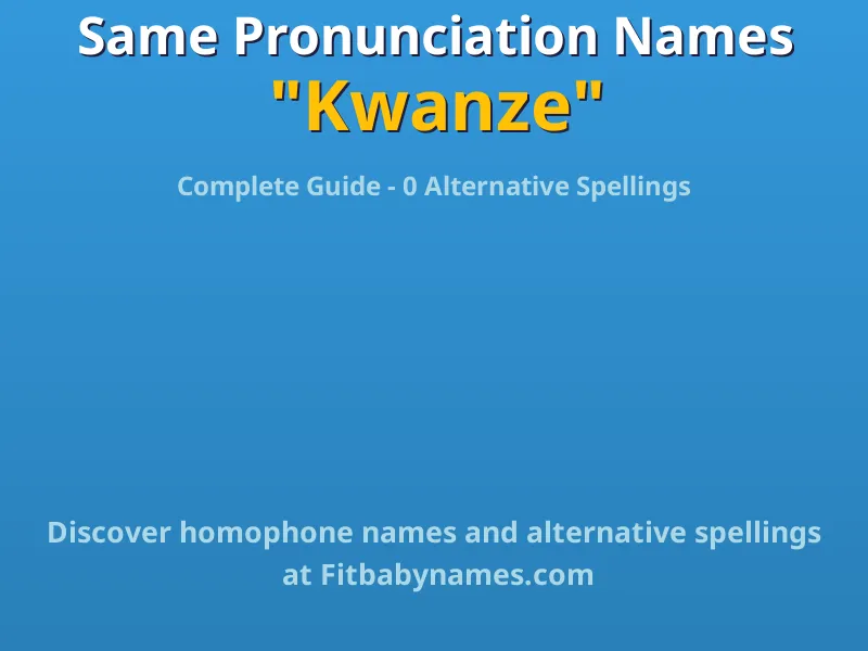 Infographic: Kwanze same pronunciation names, similar names, and homophone names