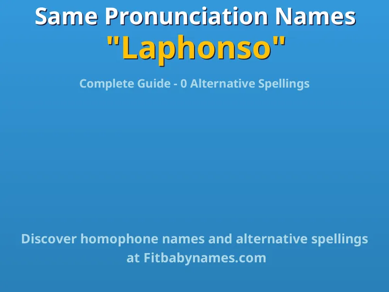 Infographic: Laphonso same pronunciation names, similar names, and homophone names