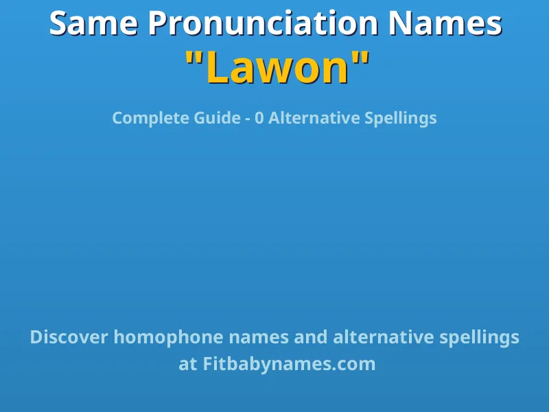 Infographic: Lawon same pronunciation names, similar names, and homophone names