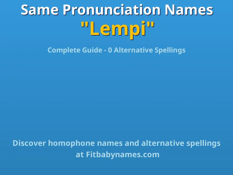 Infographic: Lempi same pronunciation names, similar names, and homophone names