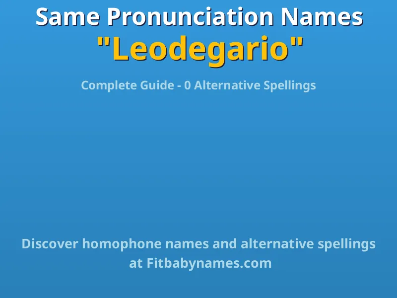 Infographic: Leodegario same pronunciation names, similar names, and homophone names