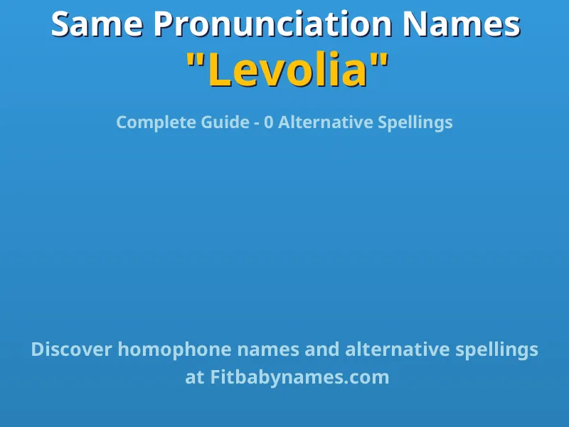 Infographic: Levolia same pronunciation names, similar names, and homophone names