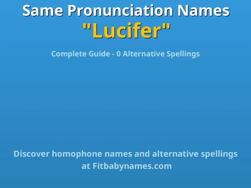 Infographic: Lucifer same pronunciation names, similar names, and homophone names