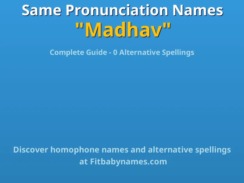 Infographic: Madhav same pronunciation names, similar names, and homophone names