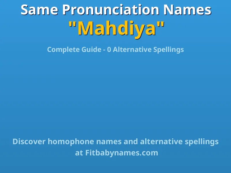 Infographic: Mahdiya same pronunciation names, similar names, and homophone names