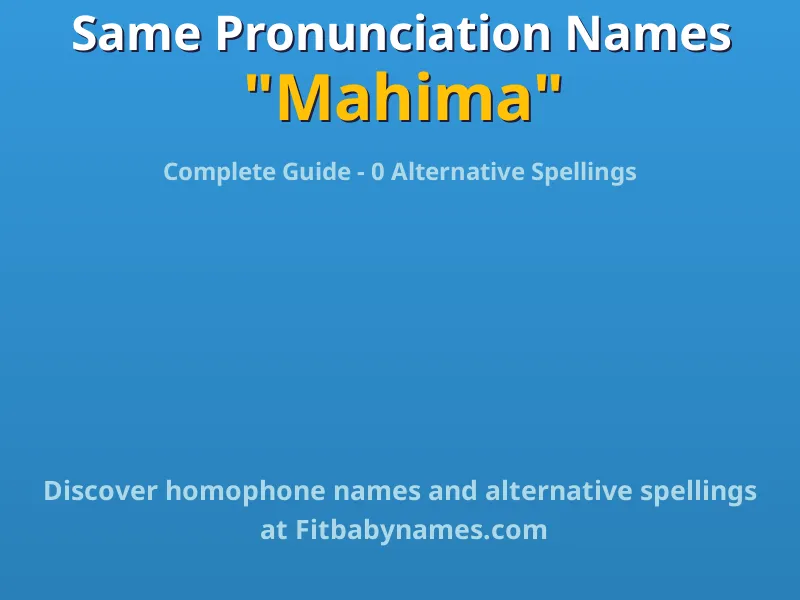 Infographic: Mahima same pronunciation names, similar names, and homophone names