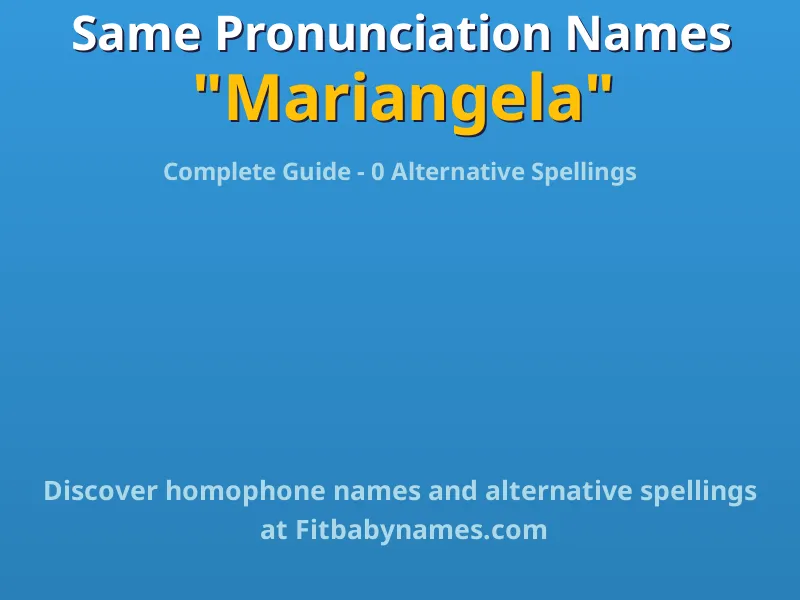 Infographic: Mariangela same pronunciation names, similar names, and homophone names