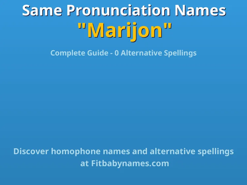 Infographic: Marijon same pronunciation names, similar names, and homophone names