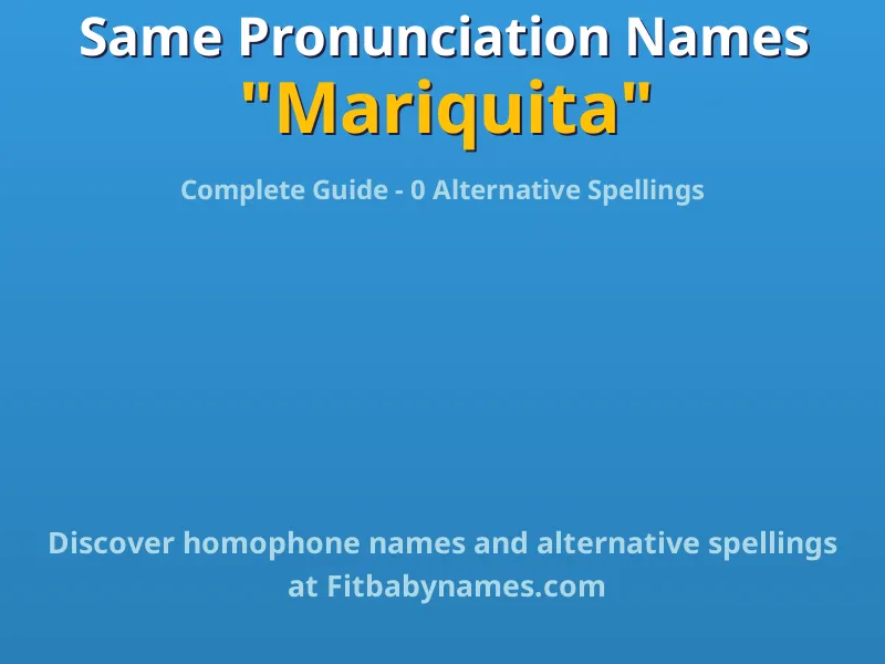 Infographic: Mariquita same pronunciation names, similar names, and homophone names