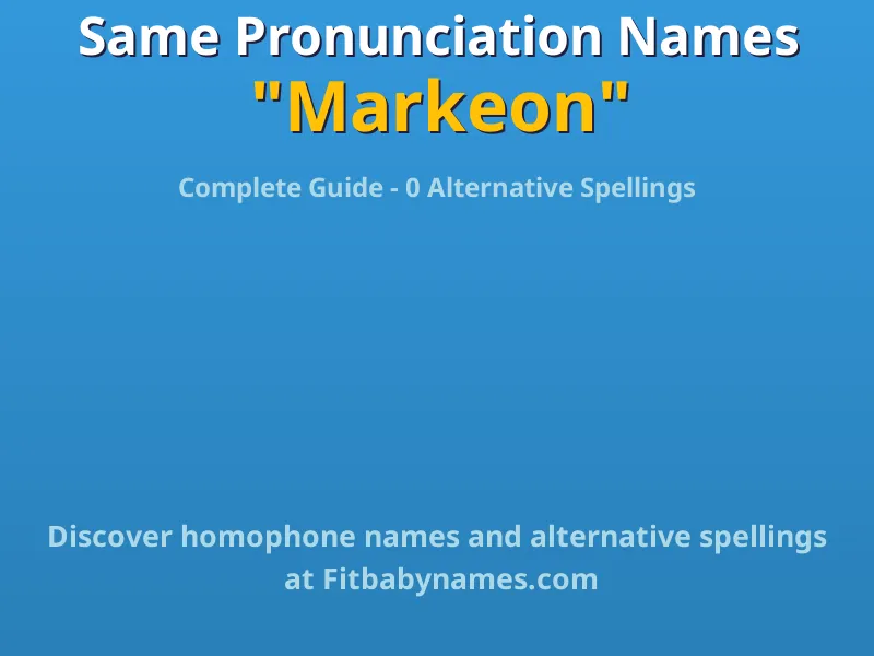 Infographic: Markeon same pronunciation names, similar names, and homophone names