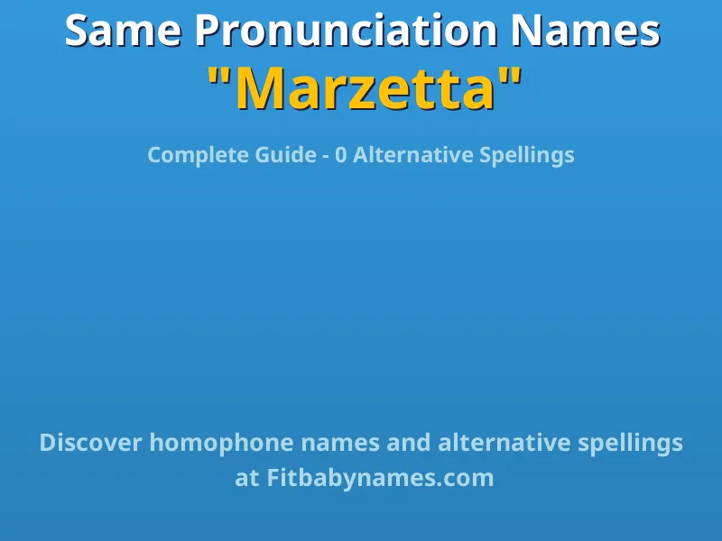 Infographic: Marzetta same pronunciation names, similar names, and homophone names