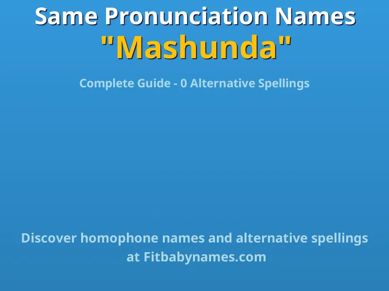 Infographic: Mashunda same pronunciation names, similar names, and homophone names