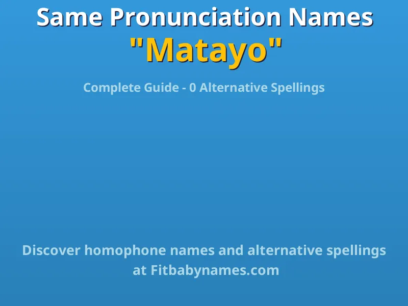 Infographic: Matayo same pronunciation names, similar names, and homophone names