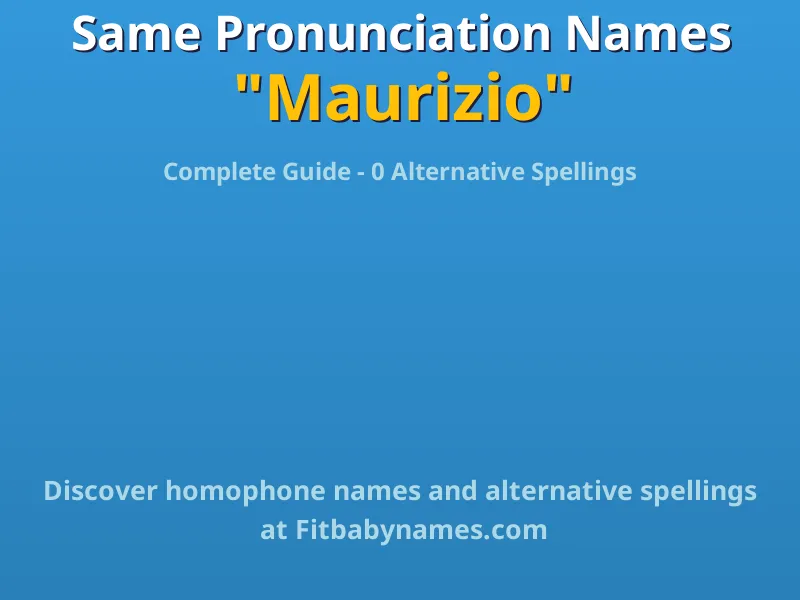 Infographic: Maurizio same pronunciation names, similar names, and homophone names