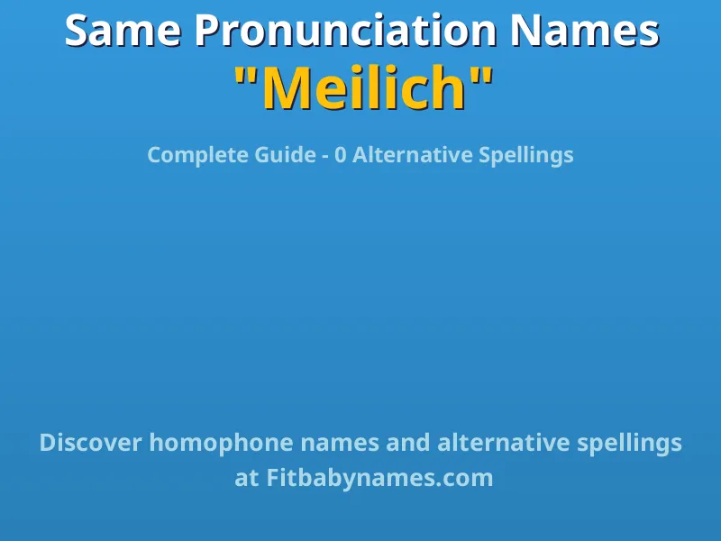 Infographic: Meilich same pronunciation names, similar names, and homophone names
