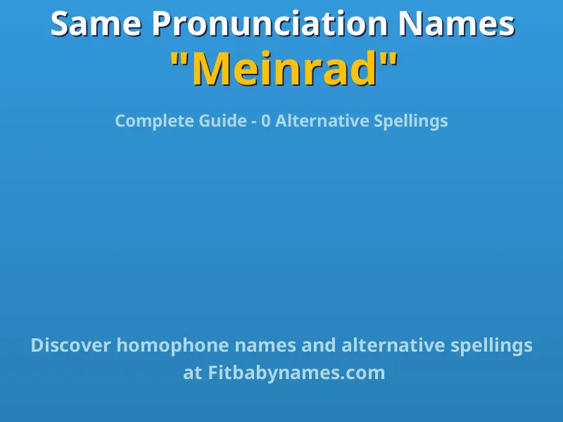 Infographic: Meinrad same pronunciation names, similar names, and homophone names