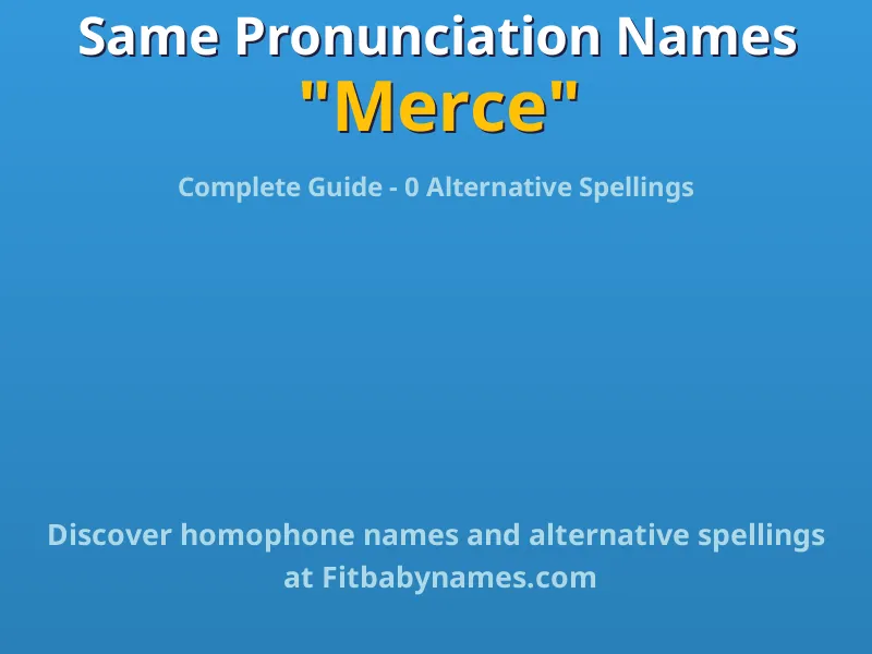Infographic: Merce same pronunciation names, similar names, and homophone names