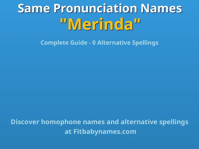 Infographic: Merinda same pronunciation names, similar names, and homophone names