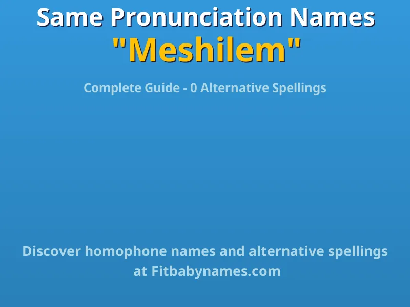 Infographic: Meshilem same pronunciation names, similar names, and homophone names