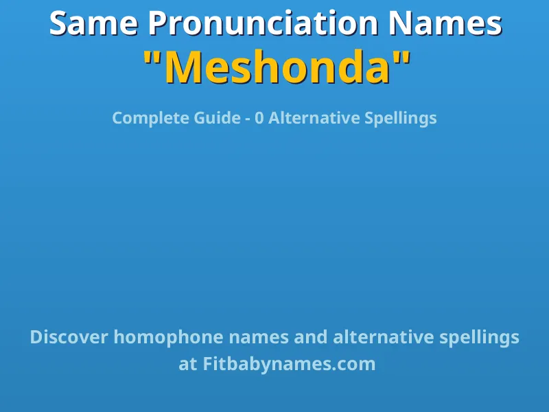 Infographic: Meshonda same pronunciation names, similar names, and homophone names