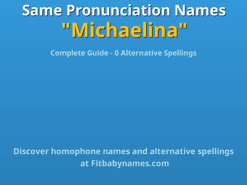 Infographic: Michaelina same pronunciation names, similar names, and homophone names